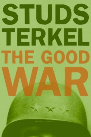 9781565849457: The Good War: An Oral History of World War II