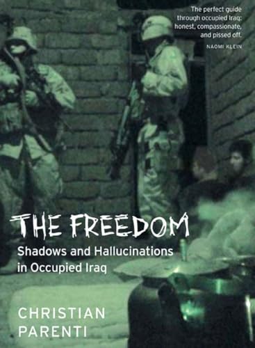 9781565849488: The Freedom: Shadows and Hallucinations in Occupied Iraq