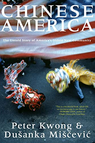 Stock image for Chinese America : The Untold Story of America's Oldest New Community for sale by Better World Books: West