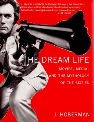 Beispielbild fr The Dream Life: Movies,Media,and the Mythology of the Sixties zum Verkauf von WorldofBooks