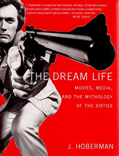 9781565849785: The Dream Life: Movies,Media,and the Mythology of the Sixties