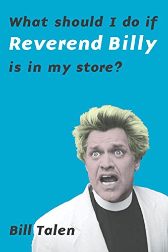 Beispielbild fr What Should I Do If Reverend Billy Is In My Store? zum Verkauf von WorldofBooks