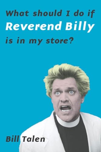 9781565849792: What Should I Do If Reverend Billy Is In My Store?
