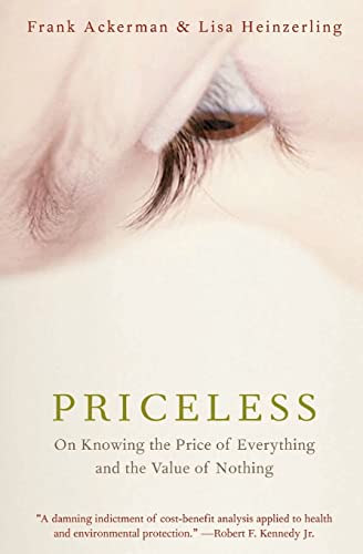 Imagen de archivo de Priceless : On Knowing the Price of Everything and the Value of Nothing a la venta por Better World Books