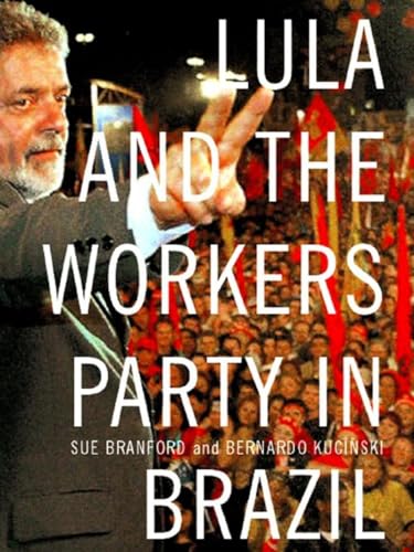 Beispielbild fr Lula and The Workers' Party in Brazil zum Verkauf von GF Books, Inc.