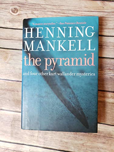 Stock image for Pyramid and Four Other Kurt Wallander Mysteries for sale by Maya Jones Books