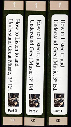 The Teaching Company: How to Listen to and Understand Great Music: Complete Set - 48 Audio CDs with Course Guidebooks (The Great Courses: Fine Arts and Music, Course # 700) (9781565853713) by Robert Greenberg