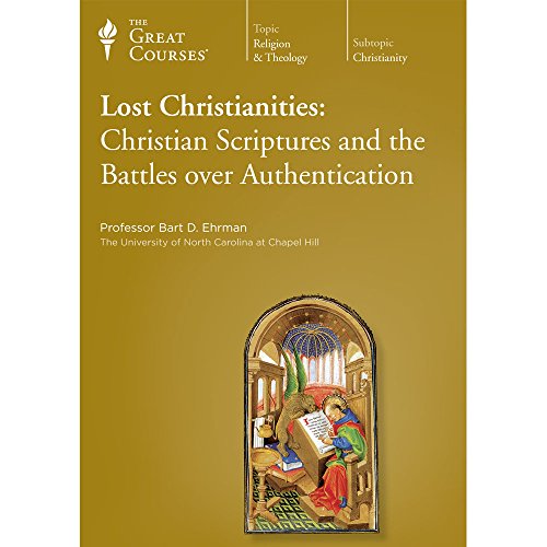 Stock image for The Great Courses: Lost Christianities : Christian Scriptures and the Battles over Authentication [DVD] for sale by BookScene