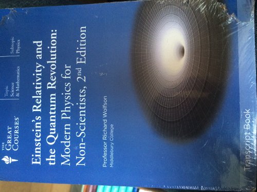 9781565856127: Einstein's Relativity and the Quantum Revolution: Modern Physics for Non-Scientists [Parts 1 and 2] by Professor Richard Wolfson (2000-01-01)