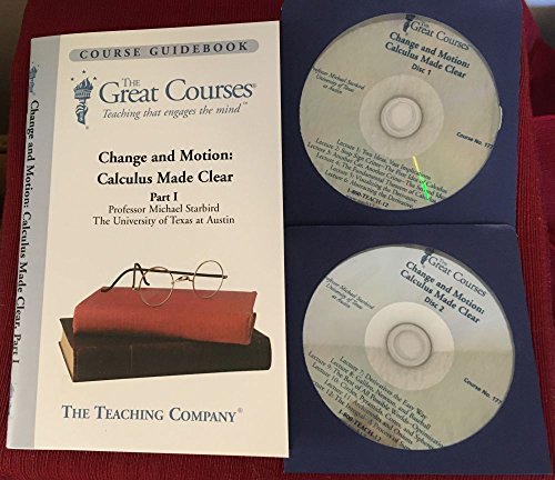 9781565856134: Change and Motion: Calculus Made Clear (The Great Courses Teaching That Engages the Mind, Parts 1 an by Michael Starbird (2001) Paperback