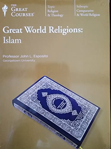 Great World Religions: Islam (Lecture Transcript and Course Guidebook, Part 1 of 1) (9781565856950) by The Teaching Company; John L. Esposito