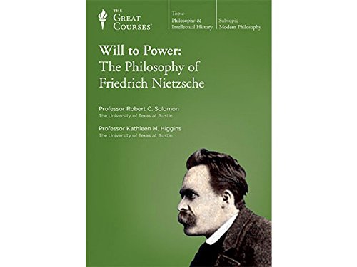 9781565856998: The Will to Power: The Philosophy of Friedrich Nietzsche (The Great Courses: Philosophy & Intellectual History, 1 & 2)