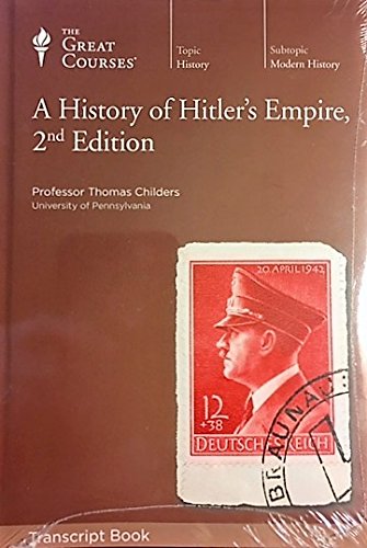 Beispielbild fr A History of Hitler's Empire (The Great Courses Teaching that engages the mind. A History of Hitler's Empire, 2nd Edition) zum Verkauf von Wonder Book