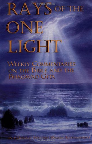 Beispielbild fr Rays of the One Light: Weekly Commentaries on the Bible & Bhagavad Gita zum Verkauf von Books From California