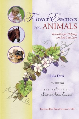 Stock image for Flower Essences for Animals: Remedies for Helping the Pets You Love for sale by Michael Lyons