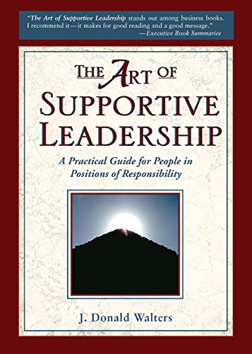 Beispielbild fr The Art of Supportive Leadership zum Verkauf von Wonder Book