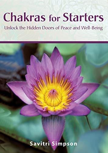 Stock image for Chakras for Starters: Unlock the Hidden Doors to Peace & Well-Being for sale by SecondSale