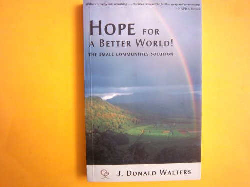 Beispielbild fr Hope for a Better World!: The Cooperative Community Way zum Verkauf von Wonder Book