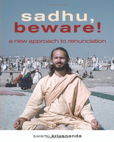 Stock image for Sadhu, Beware! A New Approach to Renunciation for sale by Firefly Bookstore