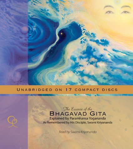 9781565892217: The Essence of the Bhagavad Gita: Explained by Paramhansa Yogananda, As Remembered by His Disciple, Swami Kriyananda