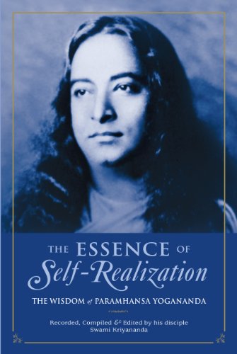 Stock image for The Essence of Self-Realization: The Wisdom of Paramhansa Yogananda for sale by Dream Books Co.