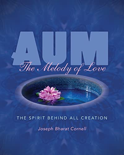 Stock image for AUM: The Melody of Love, The Spirit Behind All Creation (Sharing Nature) for sale by AwesomeBooks