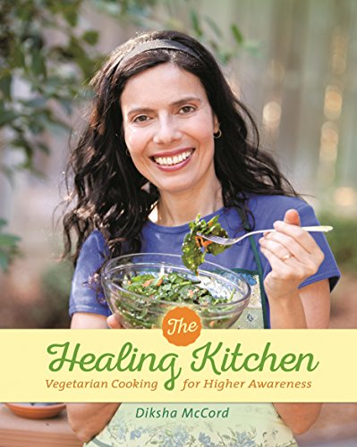 Stock image for The Healing Kitchen: Vegetarian Cooking for Higher Awareness for sale by ThriftBooks-Reno