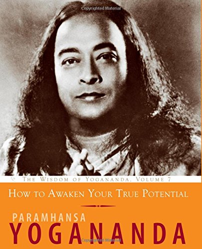 Beispielbild fr How to Awaken Your True Potential: The Wisdom of Yogananda zum Verkauf von Wonder Book