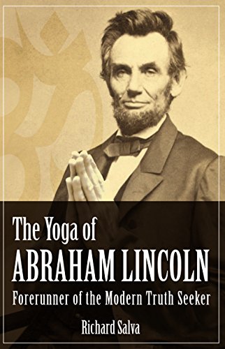 9781565893023: The Yoga of Abraham Lincoln: Forerunner of the Modern Truth Seeker