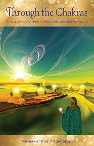 Stock image for Through the Chakras: A Tale of Adventure in the Seven Golden Pyramids (Treta Yuga Trilogy) for sale by Stahr Book Shoppe