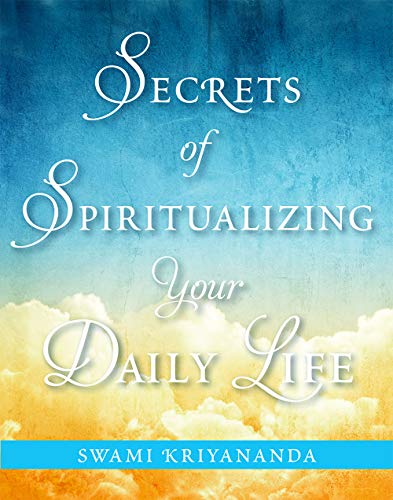 Beispielbild fr Secrets of Spiritualizing Your Daily Life zum Verkauf von Books From California