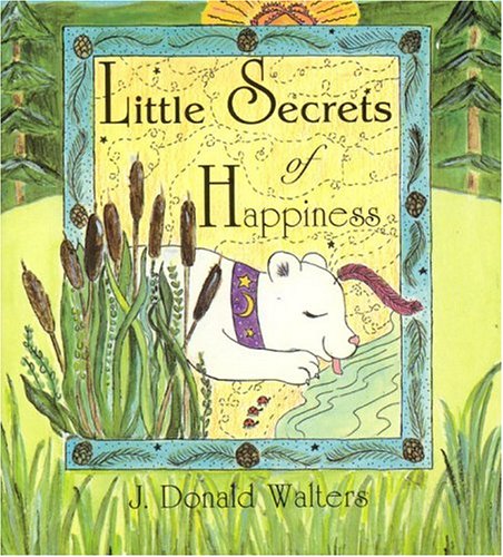 Stock image for Life's Little Secrets of Happiness for sale by St Vincent de Paul of Lane County