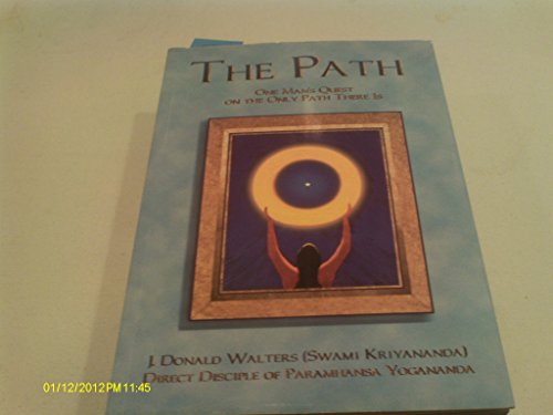 Beispielbild fr Path, The: One Man's Quest on the Only Path There Is: A Spiritual Autobiography zum Verkauf von Pomfret Street Books