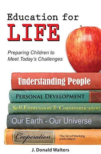 Beispielbild fr Education for Life : Preparing Children to Meet Today's Challenges zum Verkauf von Better World Books