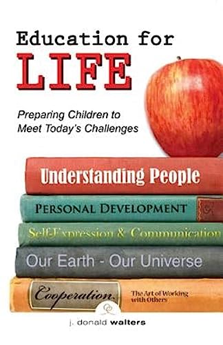 Stock image for Education for Life : Preparing Children to Meet Today's Challenges for sale by Better World Books