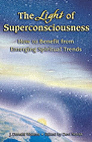 Beispielbild fr The Light of Superconsciousness: How to Benefit from Emerging Spiritual Trends zum Verkauf von Adagio Books