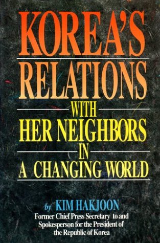 Stock image for Korea's Relations With Her Neighbors in a Changing World for sale by killarneybooks