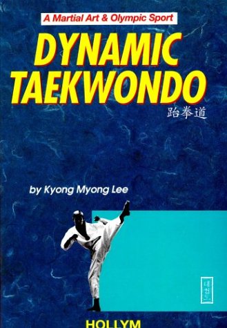 Imagen de archivo de Dynamic Taekwondo a la venta por HPB-Red