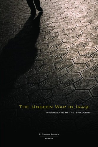 Beispielbild fr Unseen War in Iraq : Insurgents in the Shadows zum Verkauf von Better World Books