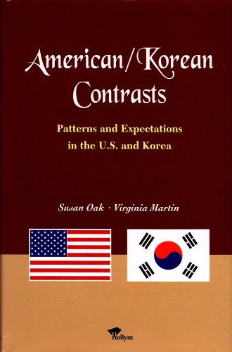 Stock image for American/Korean Contrasts : Patterns and Expectations in the U. S. and Korea for sale by Better World Books