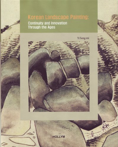 Stock image for Korean Landscape Painting: Continuity And Innovation Through the Ages (Korean Culture Series #4) for sale by Wm Burgett Bks and Collectibles