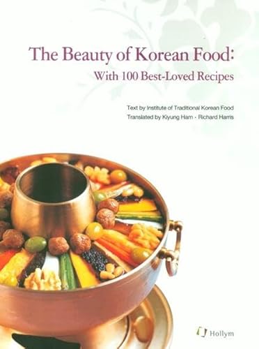 Beispielbild fr Beauty of Korean Food : With 100 Best-Loved Recipes zum Verkauf von Better World Books