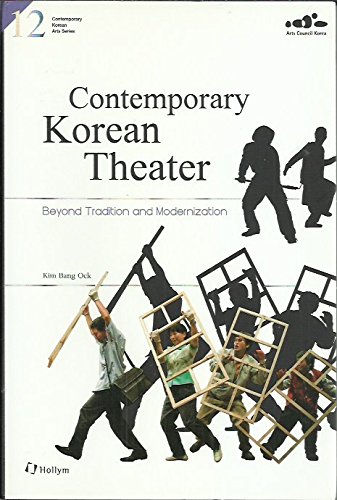 Stock image for Contemporary Korean Theater: Beyond Tradition and Modernization (Contemporary Korean Arts Series #12) for sale by ThriftBooks-Atlanta