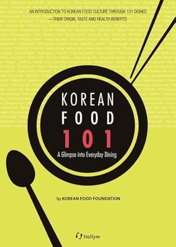 Imagen de archivo de Korean Food 101: A Glimpse into Everyday Dining a la venta por A Team Books