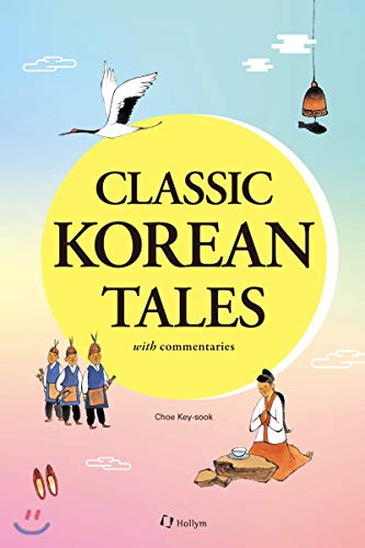 9781565914896: Classic Korean Tales: With Commentaries (Hollym International Corp.)