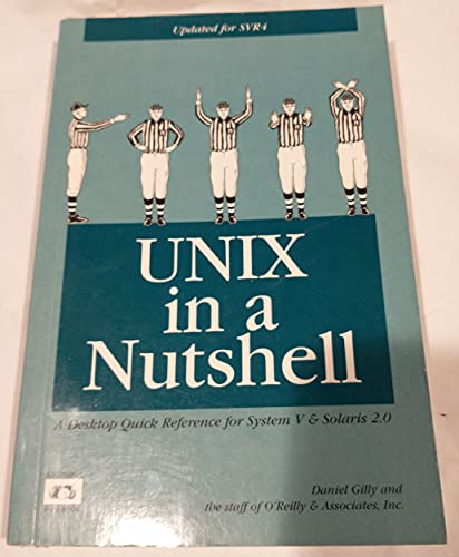 A Desktop Quick Refernce. UNIX in a Nutshell. System V Edition. Revised and Expanded for SVR4 and...