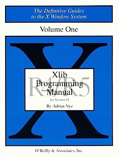 Imagen de archivo de Xlib Programming Manual for Version 11, Rel. 5, Vol. 1 (Definitive Guides to the X Window System) a la venta por Books of the Smoky Mountains