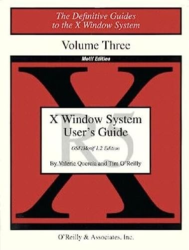 X Users Guide Motif R5: Motif Edition vol. III (Definitive Guides to the X Window System) (9781565920156) by Quercia, Valerie; O'Reilly, Tim