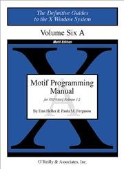 9781565920163: Motif Programming Manual, Vol 6A (Definitive Guides to the X Window System)