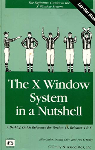 Imagen de archivo de The X Window System in a Nutshell (Definitive Guides to the X Window System) a la venta por Ergodebooks